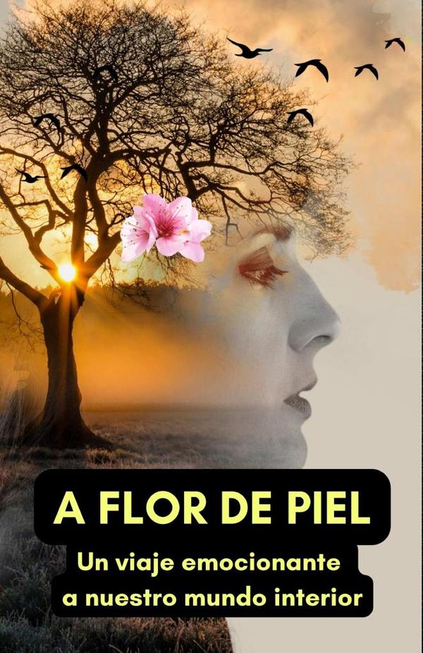 A flor de piel: Un viaje emocionante a nuestro mundo interior