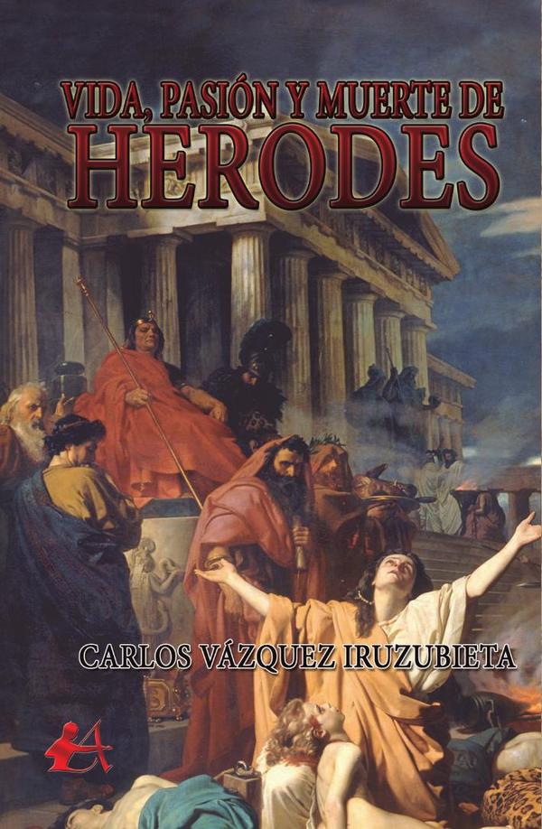 Vida, pasión y muerte de Herodes