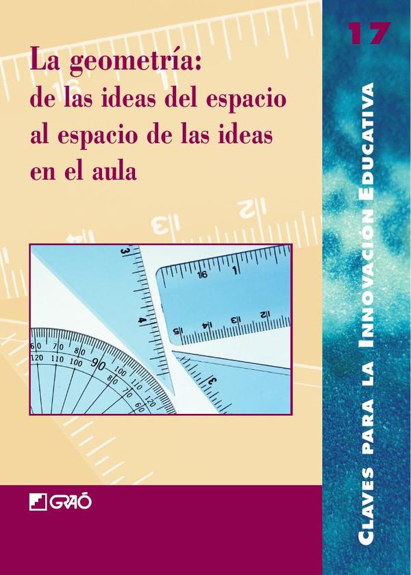 La geometría: de las ideas del espacio al espacio de las ideas en el aula