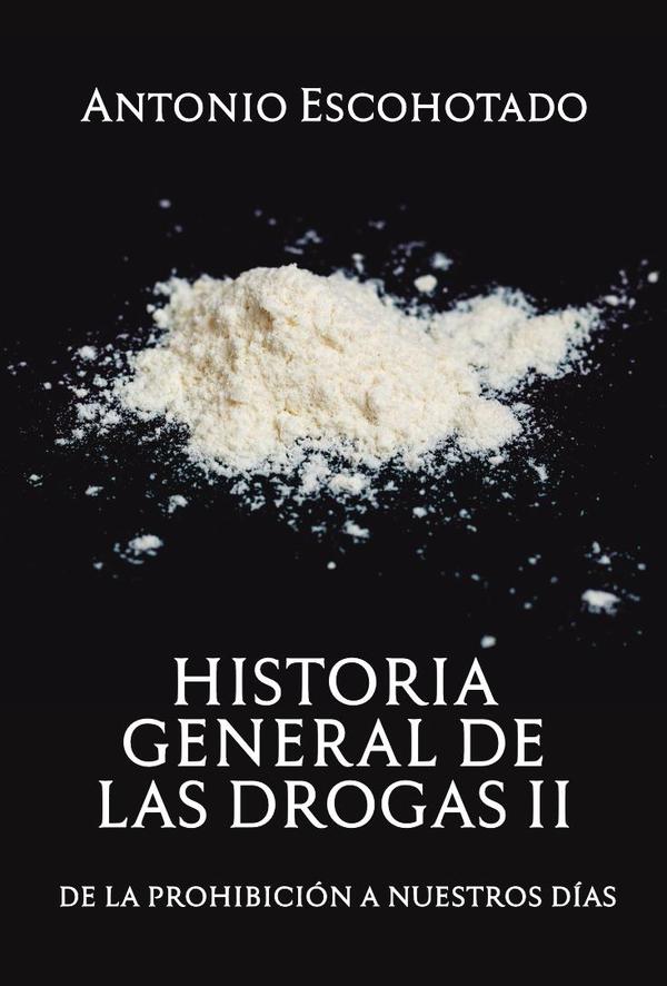 Historia general de las drogas (tomo II)