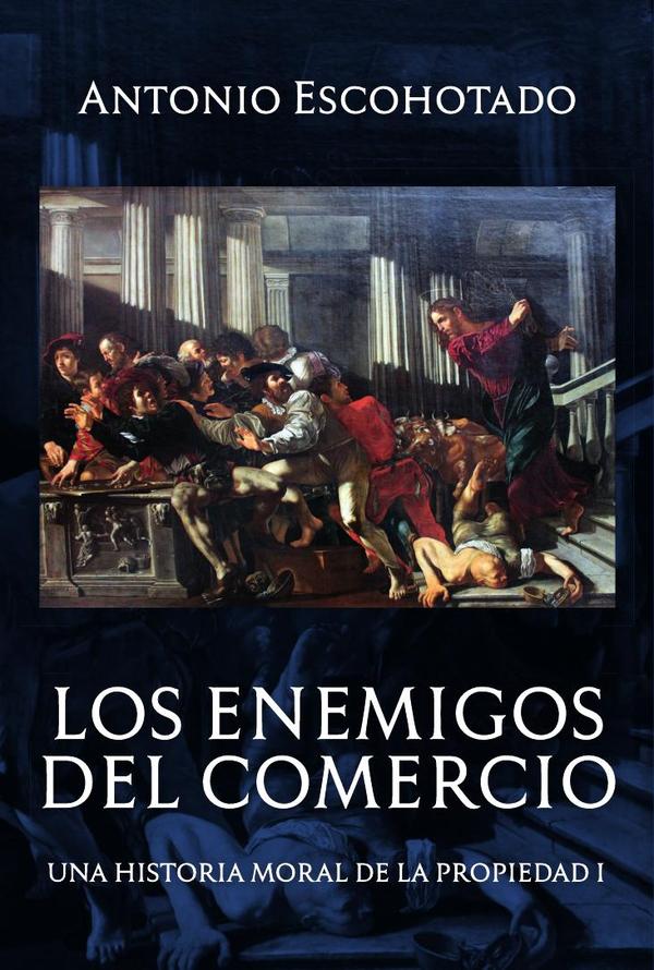 Los enemigos del comercio (tomo I)