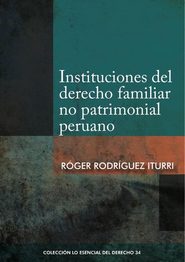 Instituciones del derecho familiar no patrimonial peruano
