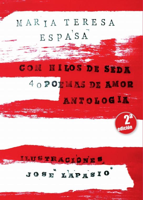 Con hilos de seda. 40 poemas de amor
