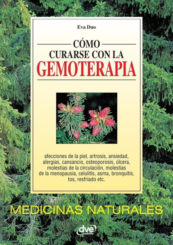 Cómo curarse con la gemoterapia