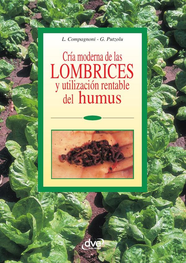 Cría moderna de las lombrices y utilización rentable del humus