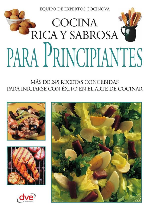 Cocina rica y sabrosa para principiantes