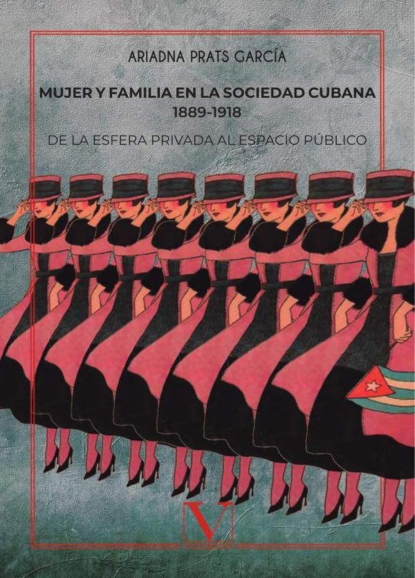 Mujer y familia en la sociedad cubana 1889-1918