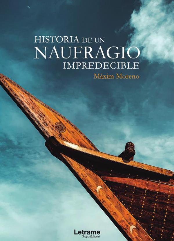 Historia de un naufragio impredecible