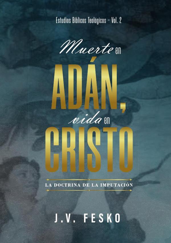 Muerte en adán, vida en cristo