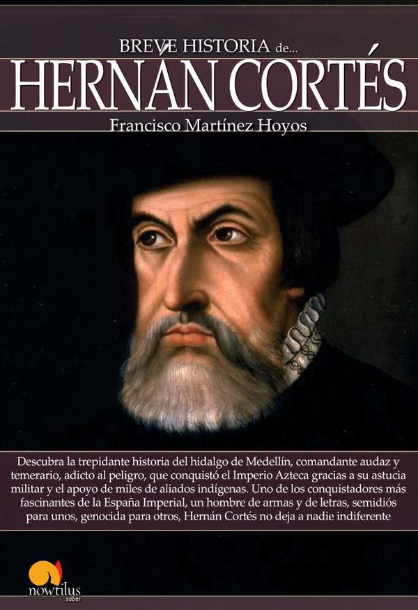 Breve historia de Hernán Cortés