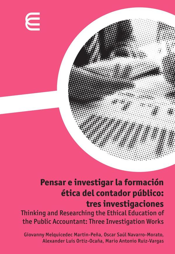 Pensar e investigar la formación ética del contador público: tres investigaciones
