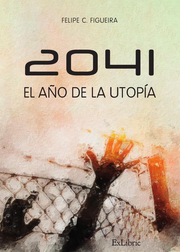 2041. El año de la utopía