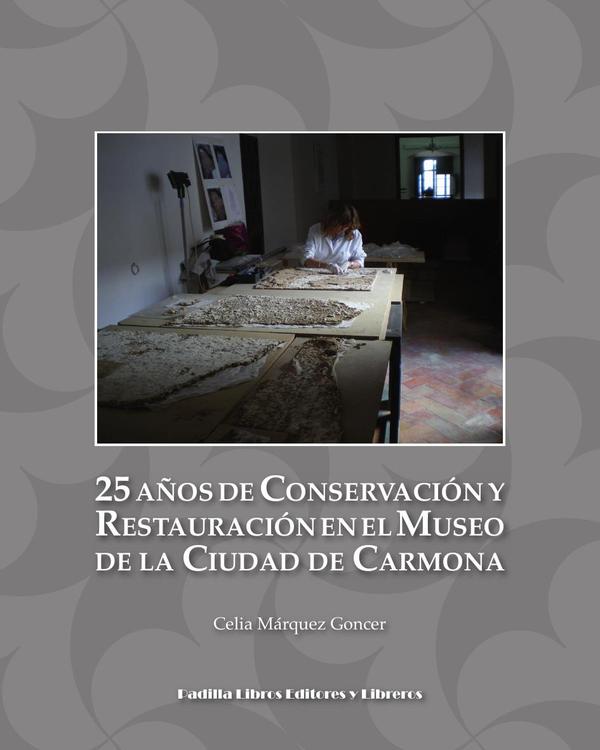 25 años de Conservación y Restauración en el Museo de la Ciudad de Carmona