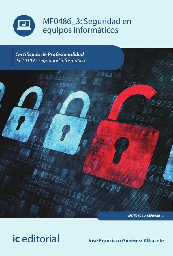 Seguridad en equipos informáticos. IFCT0109 - Seguridad informática