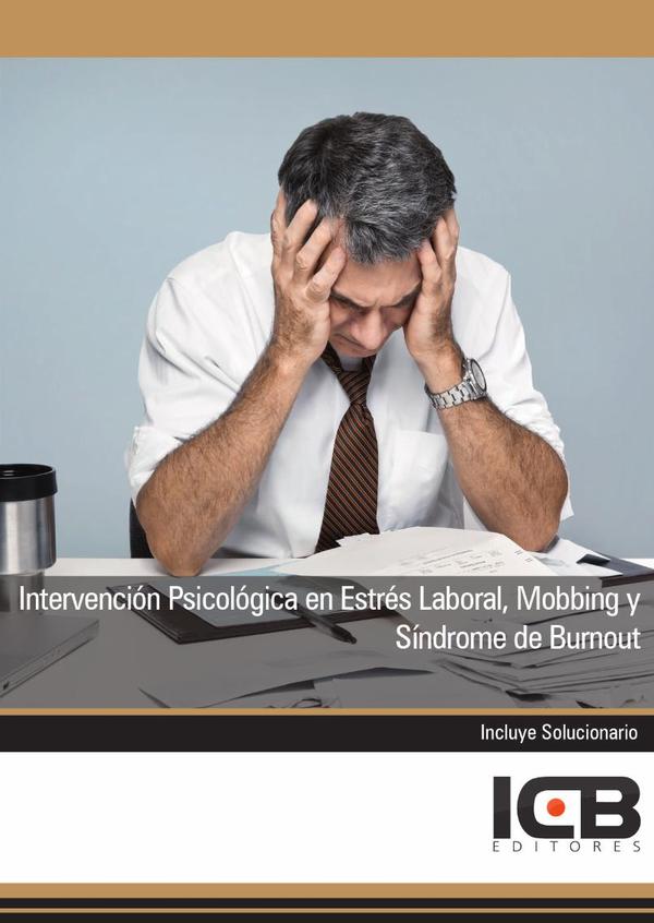 Intervención Psicológica en Estrés Laboral, Mobbing y Síndrome de Burnout