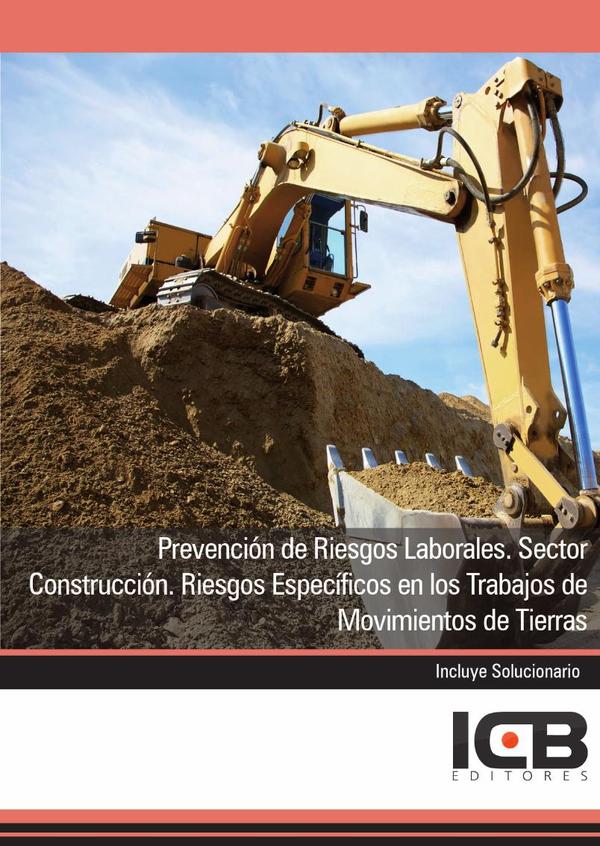 Prevención de Riesgos Laborales. Sector Construcción. Riesgos Específicos en los Trabajos de Movimientos de Tierras