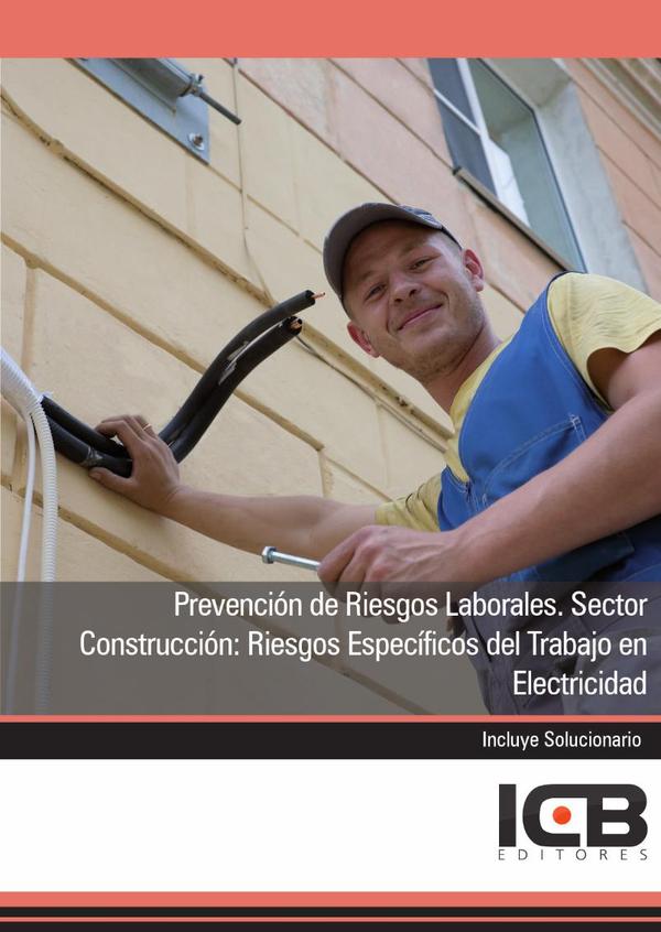 Prevención de Riesgos Laborales. Sector Construcción: Riesgos Específicos del Trabajo en Electricidad