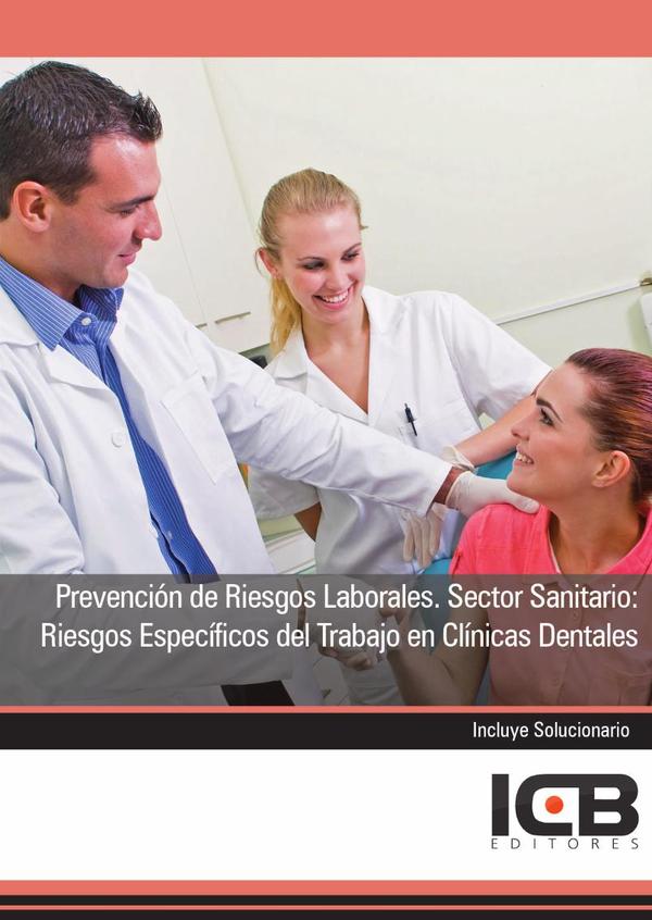 Prevención de Riesgos Laborales. Sector Sanitario: Riesgos Específicos del Trabajo en Clínicas Dentales