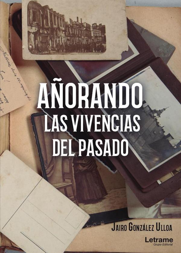 Añorando las vivencias del pasado
