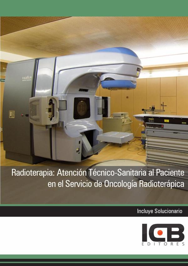 Radioterapia: Atención Técnico-Sanitaria al Paciente en el Servicio de Oncología Radioterápica