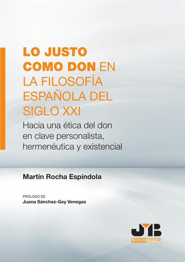 Lo justo como don en la filosofía española del Siglo XXI
