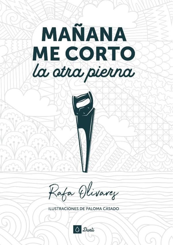 Mañana me corto la otra pierna