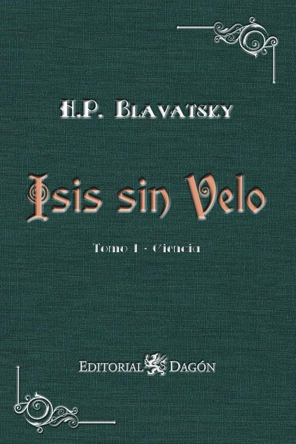 Isis sin Velo, Tomo I: Ciencia