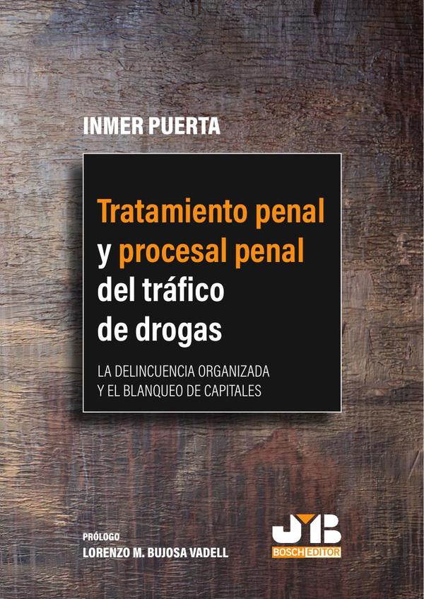 Tratamiento penal y procesal penal del tráfico de drogas