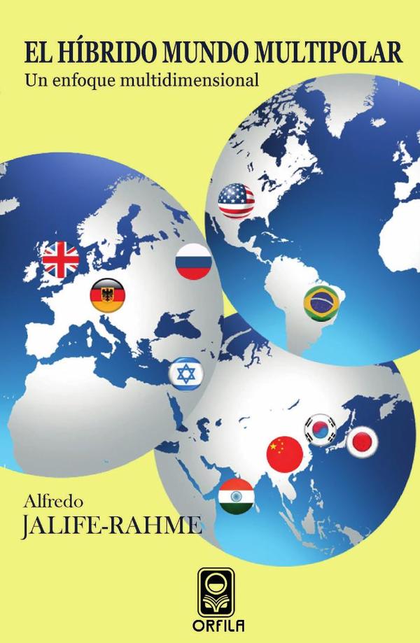 El híbrido mundo multipolar: un enfoque multidimensional