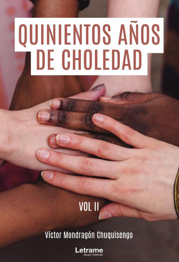 Quinientos años de choledad. Vol II