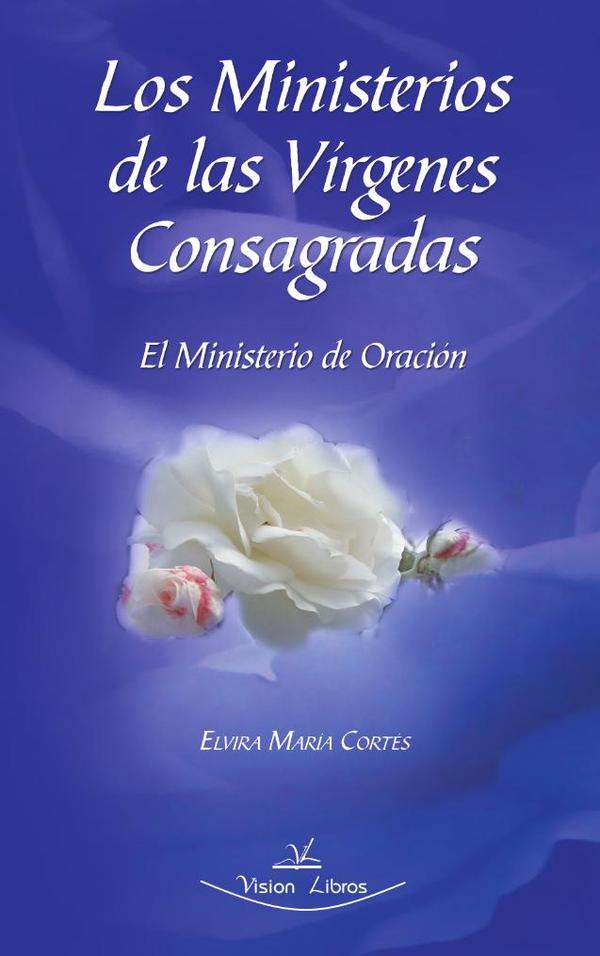 Los Ministerios de las Vírgenes Consagradas
