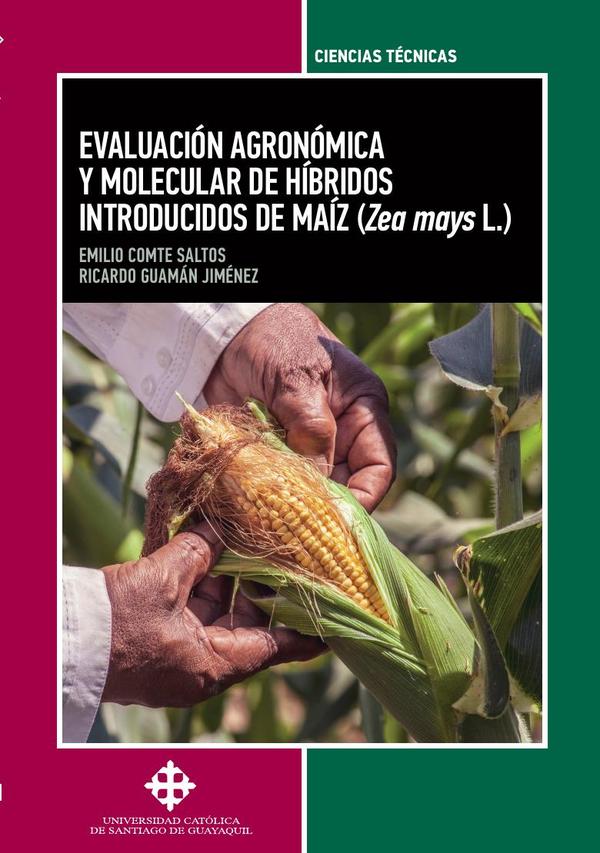 Evaluación agronómica y molecular de híbridos introducidos de maíz (Zea mays L.)