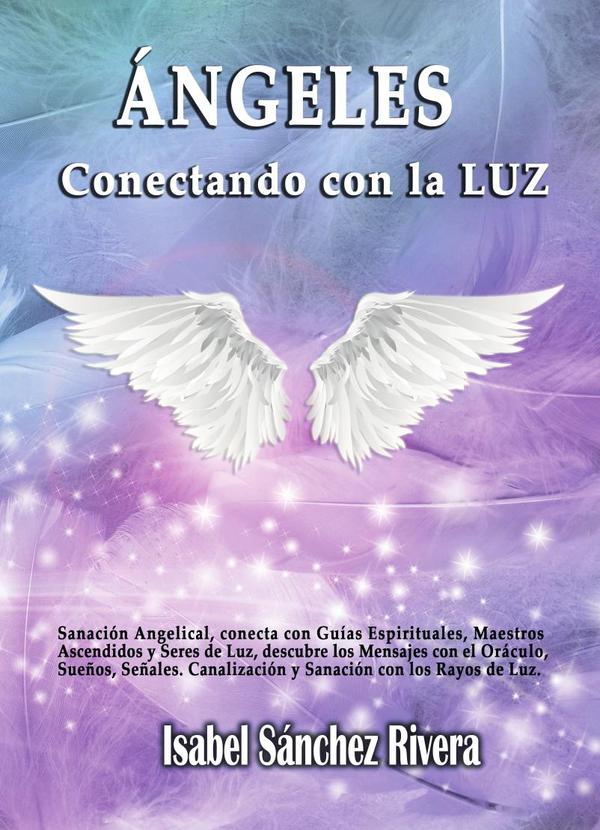 Ángeles. Conectando con La Luz