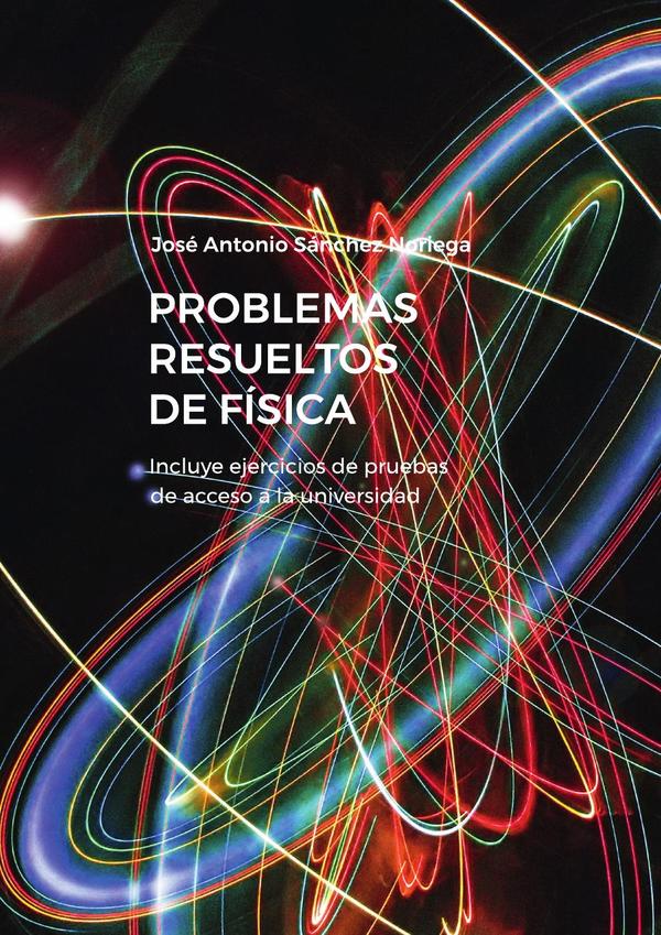 Problemas resueltos de Física