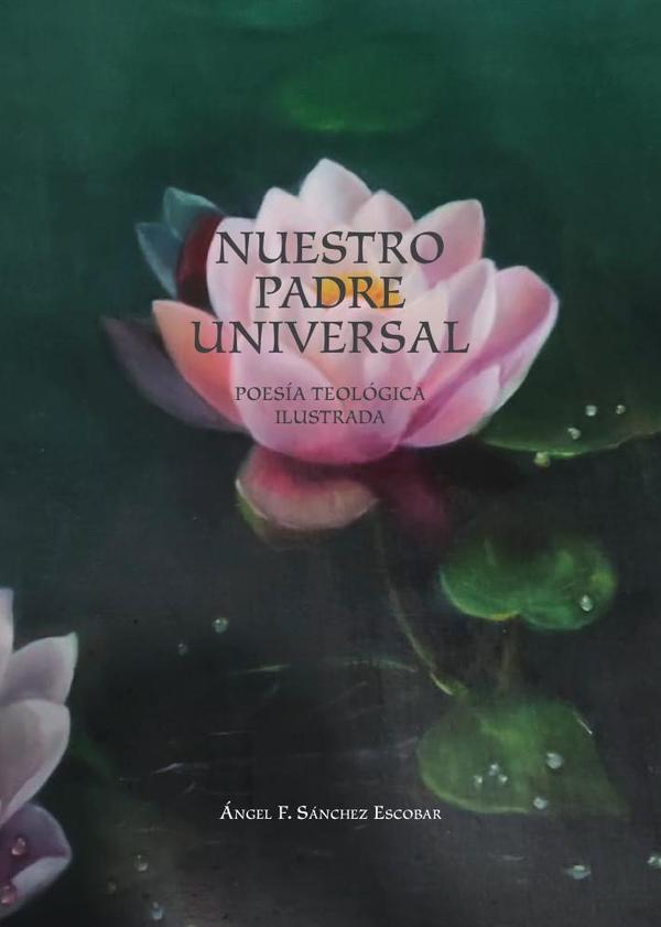 Nuestro padre universal  (poesía teológica ilustrada)