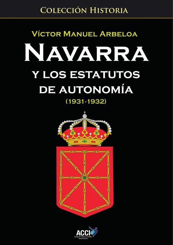 Navarra y los estatutos de autonomía... (1931 - 1932)