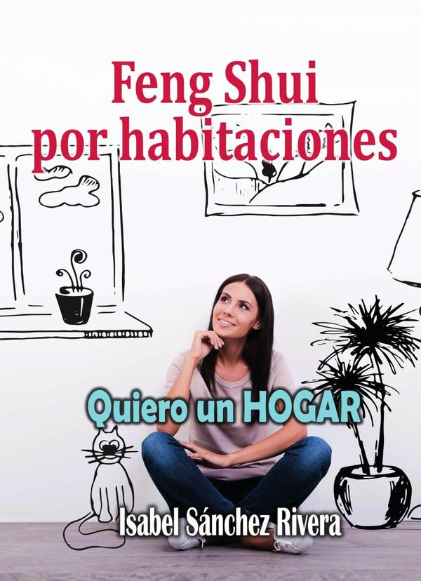 Feng Shui por Habitaciones. Quiero un Hogar