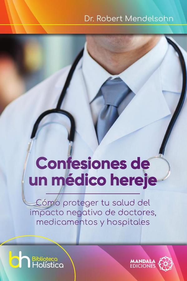 Confesiones de un médico hereje