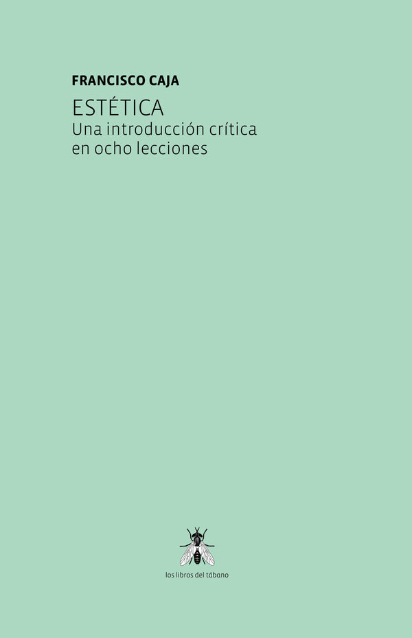Estética. Una introducción crítica en ocho lecciones