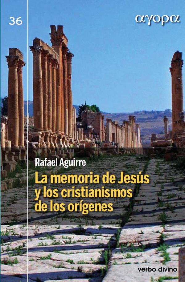 La memoria de Jesús y los cristianismos de los orígenes