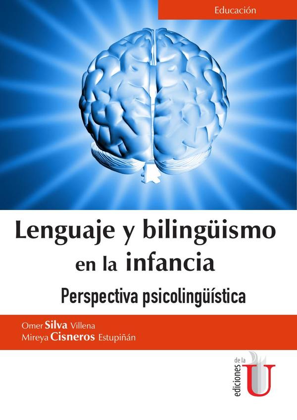 Lenguaje y bilingüismo en la infancia. Perspectiva psicolingüística