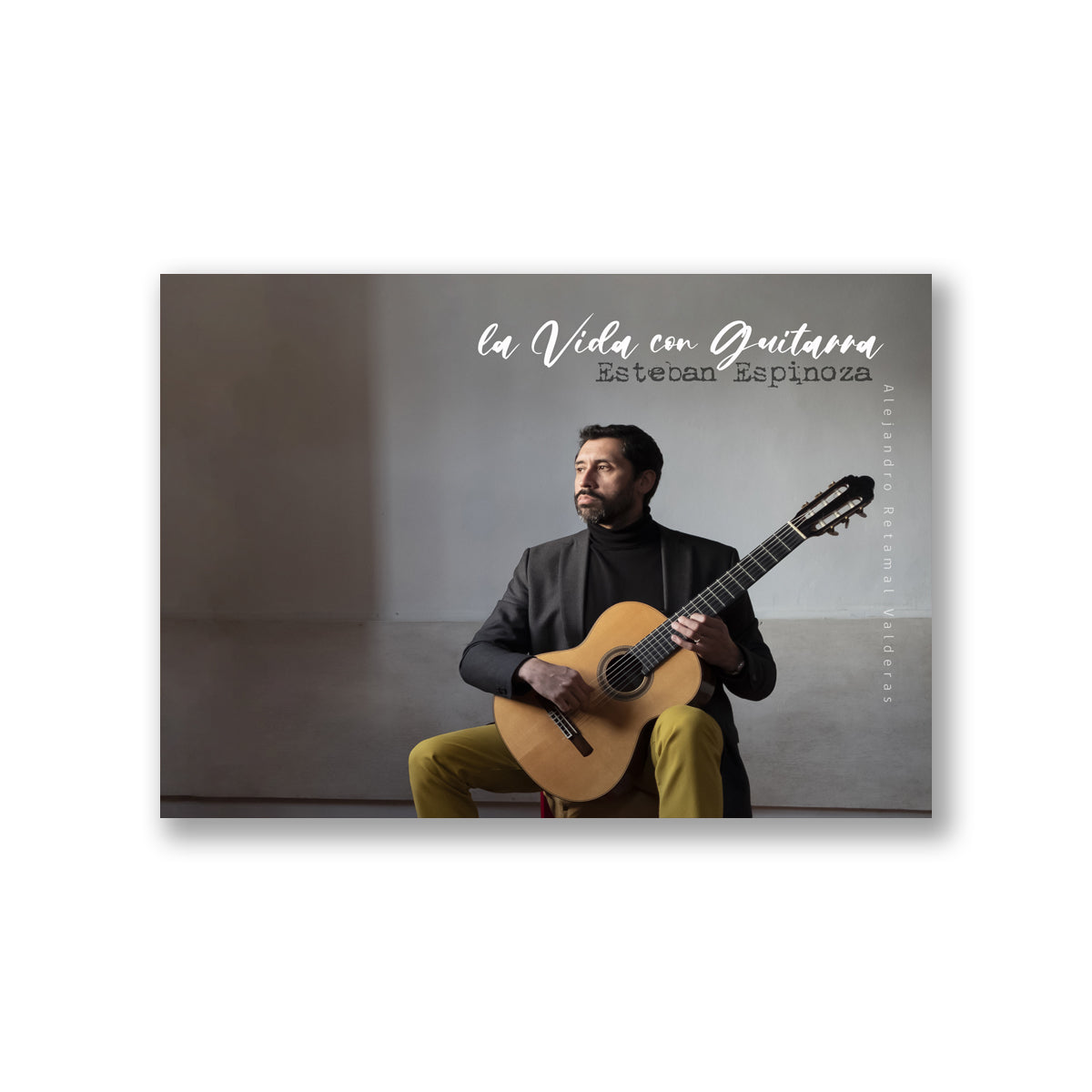 La Vida con Guitarra - Esteban Espinoza